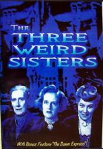 Watch The Three Weird Sisters Vodlocker