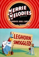 Watch Leghorn Swoggled (Short 1951) Vodlocker