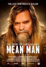 Watch Mean Man: The Story of Chris Holmes Vodlocker