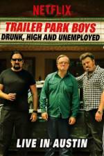 Watch Trailer Park Boys Drunk High & Unemployed Vodlocker