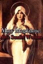 Watch Mary Magdalene: Art\'s Scarlet Woman Vodlocker