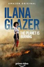 Watch Ilana Glazer: The Planet Is Burning Vodlocker