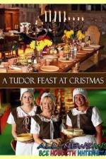 Watch A Tudor Feast at Christmas Vodlocker