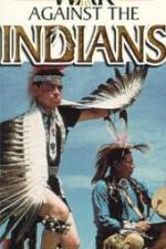 Watch War Against the Indians Vodlocker