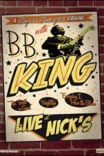 Watch B.B. King: Live at Nick's Vodlocker