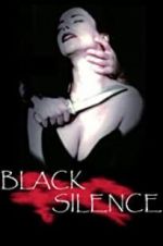 Watch Black Silence Vodlocker