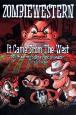 Watch ZombieWestern It Came from the West Vodlocker