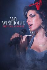Watch Amy Winehouse: The Final Goodbye Online Vodlocker