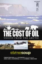 Watch The Cost of Oil: Voices from the Arctic Vodlocker