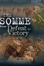 Watch The Somme From Defeat to Victory Vodlocker