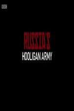 Watch Russia\'s Hooligan Army Vodlocker