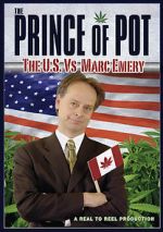 Watch Prince of Pot: The U.S. vs. Marc Emery Vodlocker