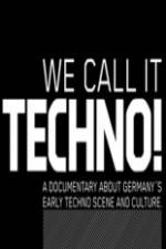 Watch We Call It Techno Vodlocker