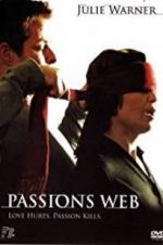 Watch Passion\'s Web Vodlocker