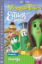 Watch VeggieTales Esther the Girl Who Became Queen Vodlocker