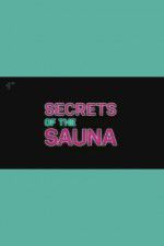 Watch Secrets of the Sauna Vodlocker