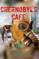 Watch Chernobyls cafe Vodlocker
