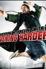 Watch An Evening with Kevin Smith 2: Evening Harder Vodlocker