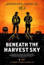Watch Beneath the Harvest Sky Vodlocker