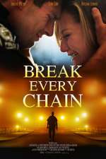 Watch Break Every Chain Vodlocker