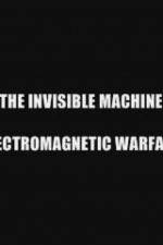 Watch The Invisible Machine: Electromagnetic Warfare Vodlocker