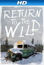 Watch Return to the Wild: The Chris McCandless Story Vodlocker