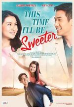 Watch This Time I\'ll Be Sweeter Vodlocker