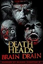 Watch Death Heads: Brain Drain Vodlocker