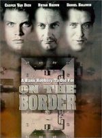 Watch On the Border Vodlocker