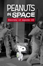 Watch Peanuts in Space: Secrets of Apollo 10 (TV Short 2019) Vodlocker