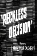 Watch Reckless Decision Vodlocker