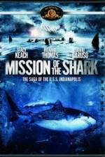 Watch Mission of the Shark The Saga of the USS Indianapolis Vodlocker