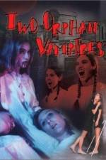 Watch Two Orphan Vampires Vodlocker