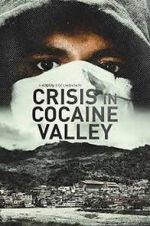 Watch Crisis in Cocaine Valley Online Vodlocker