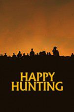 Watch Happy Hunting Vodlocker