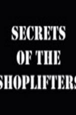 Watch Secrets Of The Shoplifters Vodlocker