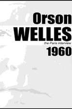 Watch Orson Welles: The Paris Interview Vodlocker