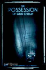 Watch The Possession of David O'Reilly Vodlocker