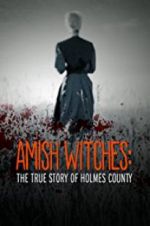 Watch Amish Witches: The True Story of Holmes County Vodlocker