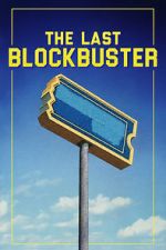 Watch The Last Blockbuster Vodlocker