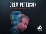 Watch Drew Peterson: An American Murder Mystery Vodlocker