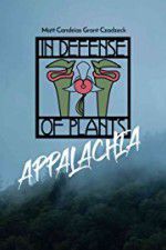 Watch In Defense of Plants: Appalachia Vodlocker