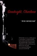 Watch Goodnight, Charlene Vodlocker