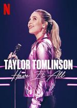 Watch Taylor Tomlinson: Have It All (TV Special 2024) Vodlocker