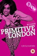 Watch Primitive London Vodlocker