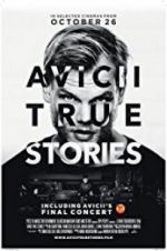 Watch Avicii: True Stories Vodlocker