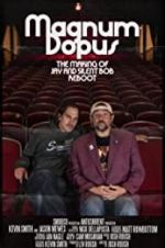 Watch Magnum Dopus: The Making of Jay and Silent Bob Reboot Vodlocker