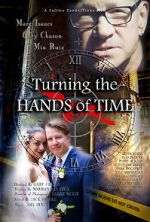 Watch Turning the Hands of Time Vodlocker
