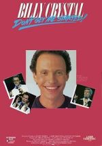 Watch Billy Crystal: Don\'t Get Me Started - The Billy Crystal Special Vodlocker