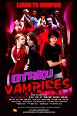 Watch Otaku Vampires Vodlocker